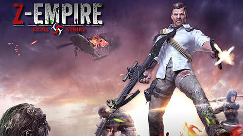 download Z-empire: Dead strike apk